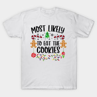 Most Likely To Eat The Cookies Funny Christmas Matching Family T-Shirt